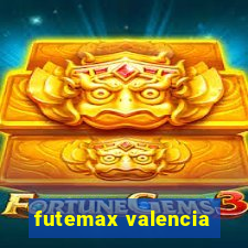 futemax valencia